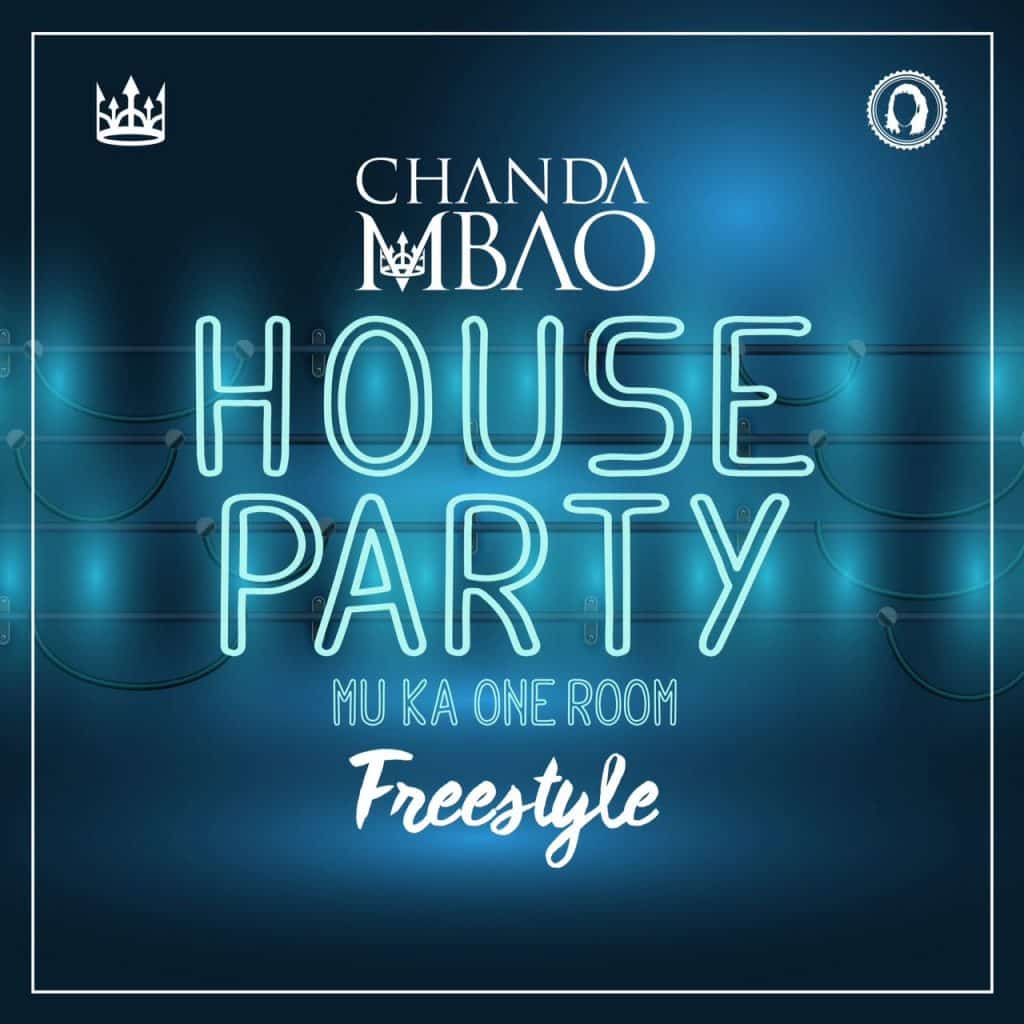 Chanda Mbao - House Party Muka One Room