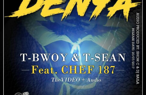 T-Sean & TBwoy Ft. Chef187 – Denya – (Prod. Shom C)