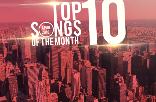 Top 10 Hottest songs from April 2018