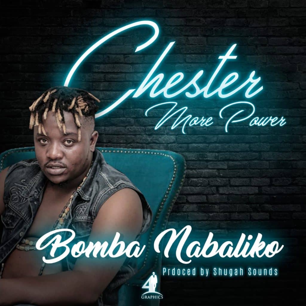 Chester Bomba Nabaliko Prod. By Shenky Shugah