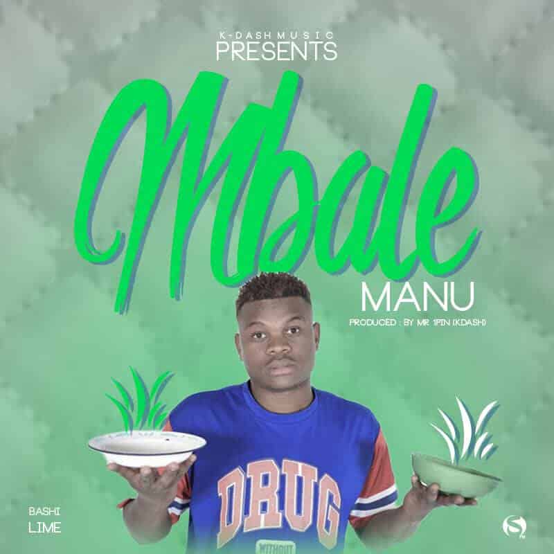 Manu Mbale Prod. By K Dash