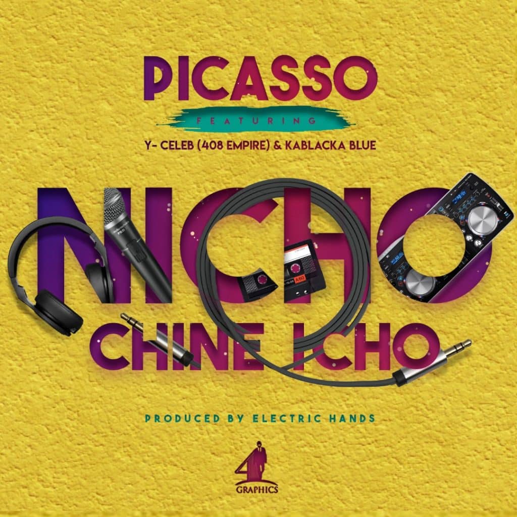Picasso Ft. Y Celeb Nicho Chine Icho