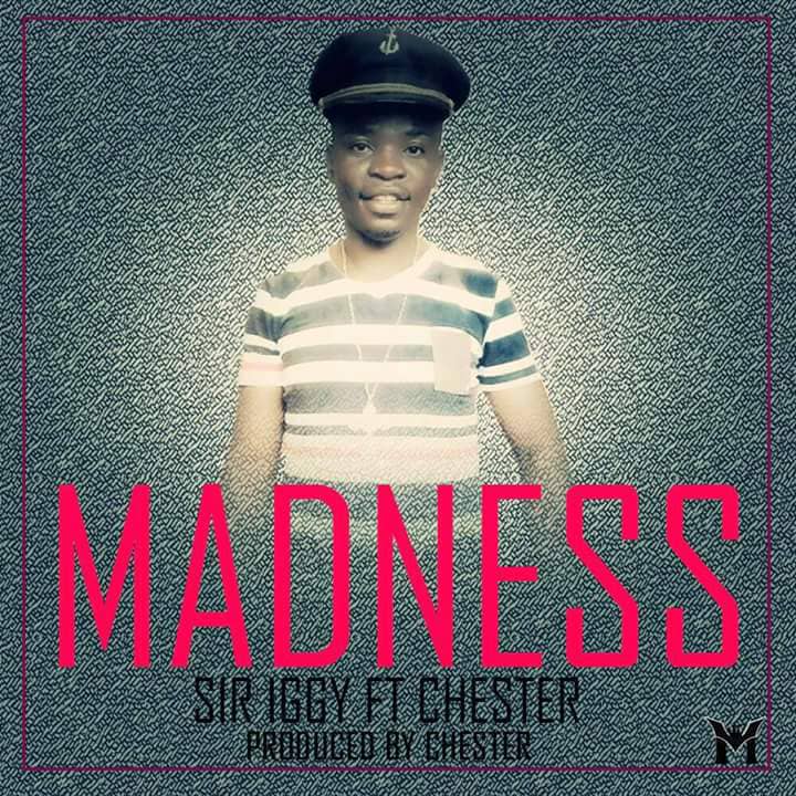 Sir Igy One Ft. Chester Madness