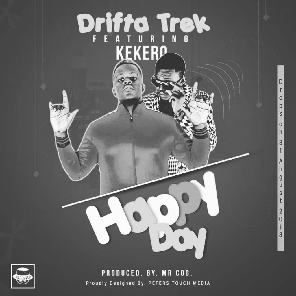 Drifta Trek Ft. Kekero Happy Day