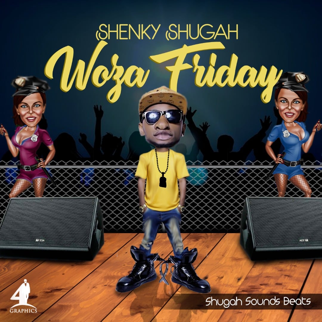 Shenky Shugah Woza Friday Prod. By Shenky
