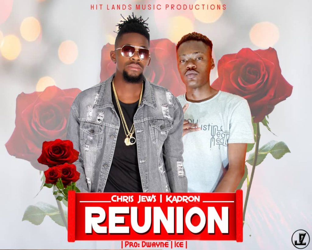 Chris Jews Ft. Kadron Love Reunion