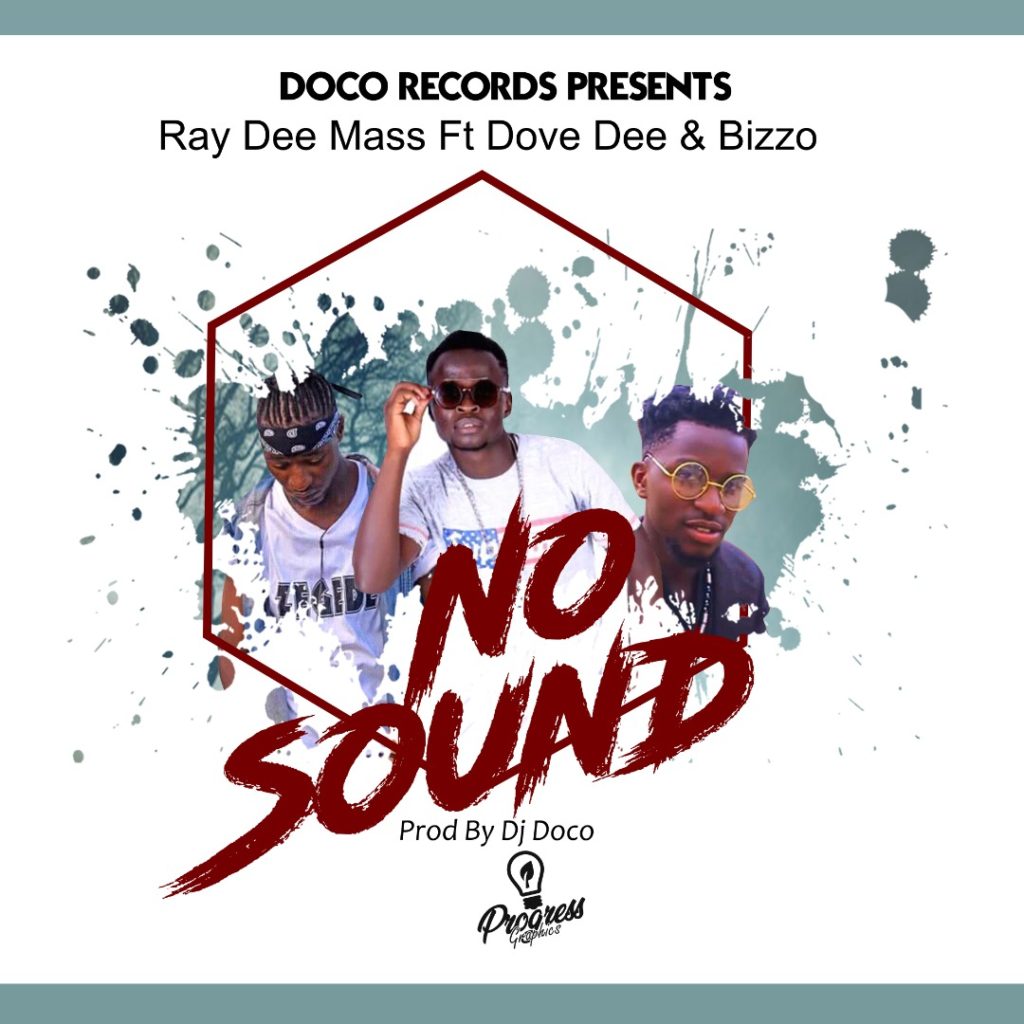 Ray Dee Mass Ft. Dove Dee Bizzo No Sound