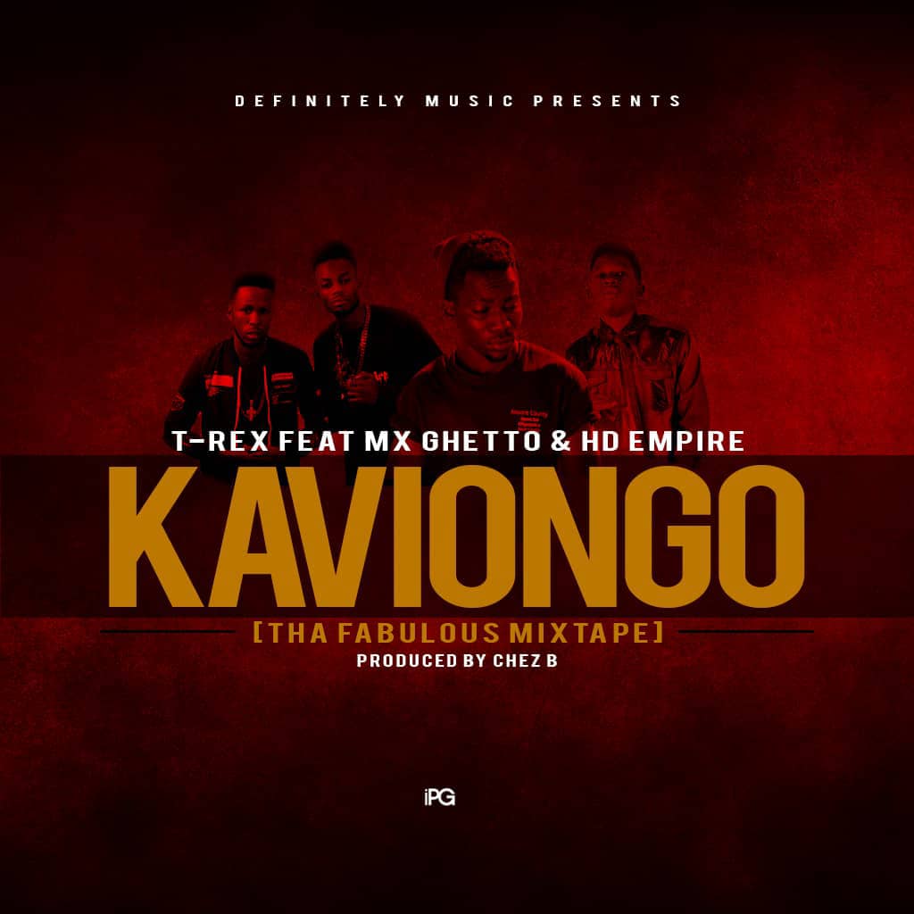 T Rex Ft. MX Ghetto HD Empire Kaviongo