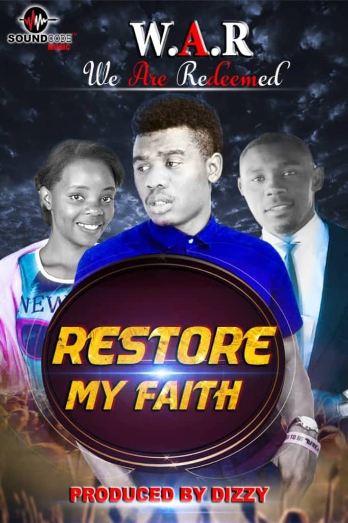 W.A.R Restore My Faith Prod. By Dizzy
