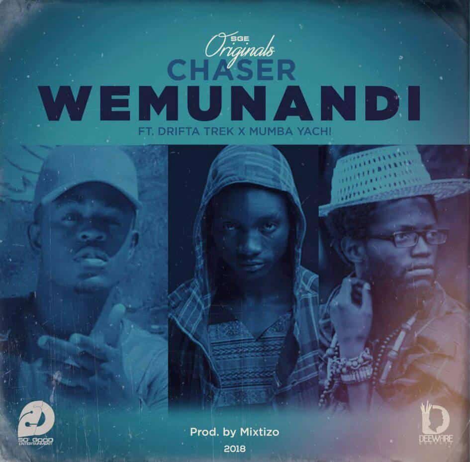 Chaser Mr Thug Ft. Drifta Trek Mumba Yachi Wemunandi