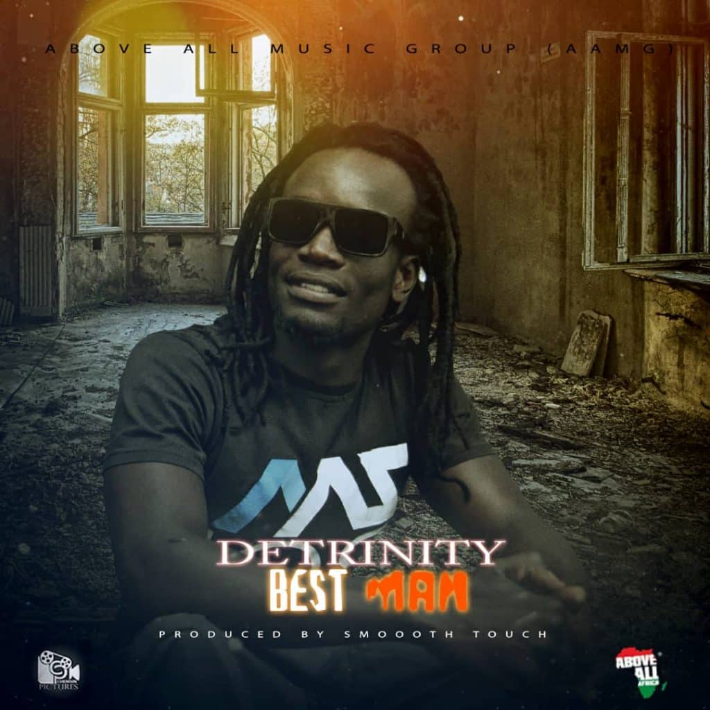 Detrinity Best Man Prod. By Smooth Touch