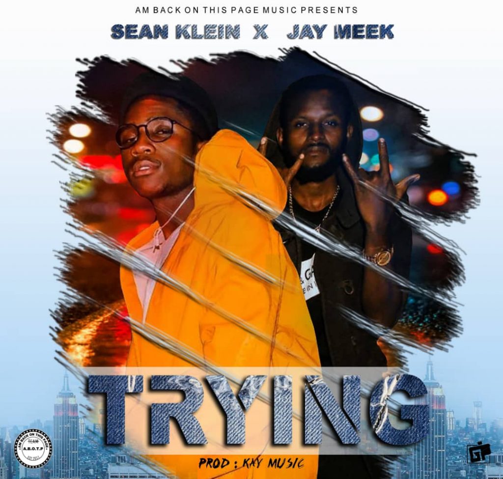 Sean Klein Ft. Jay Meek Trying