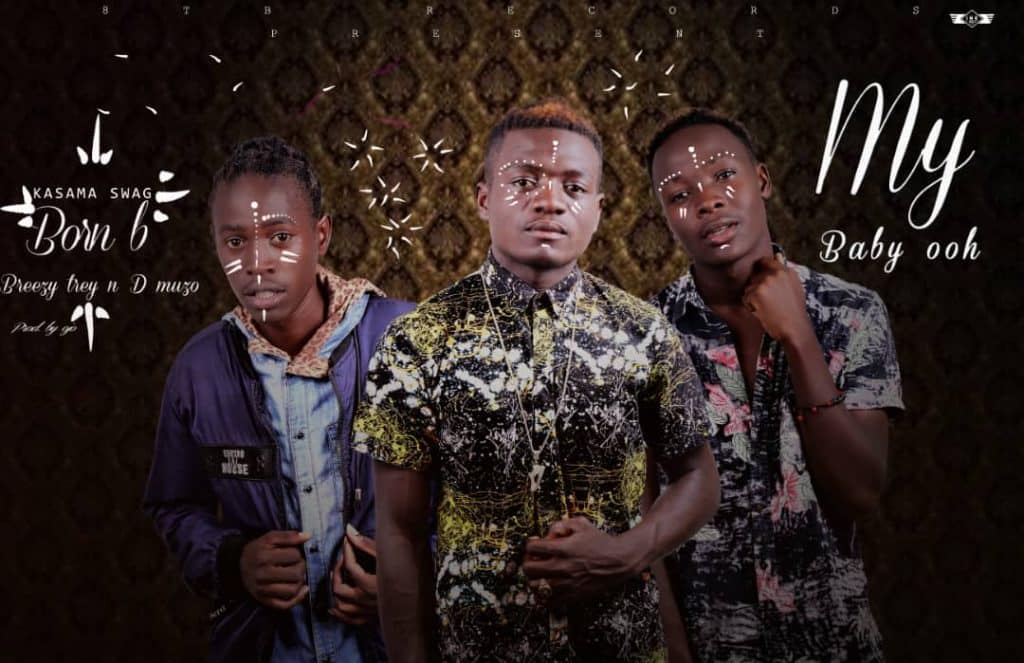 Born B Ft. Breezy D Muzo My Baby Ooh