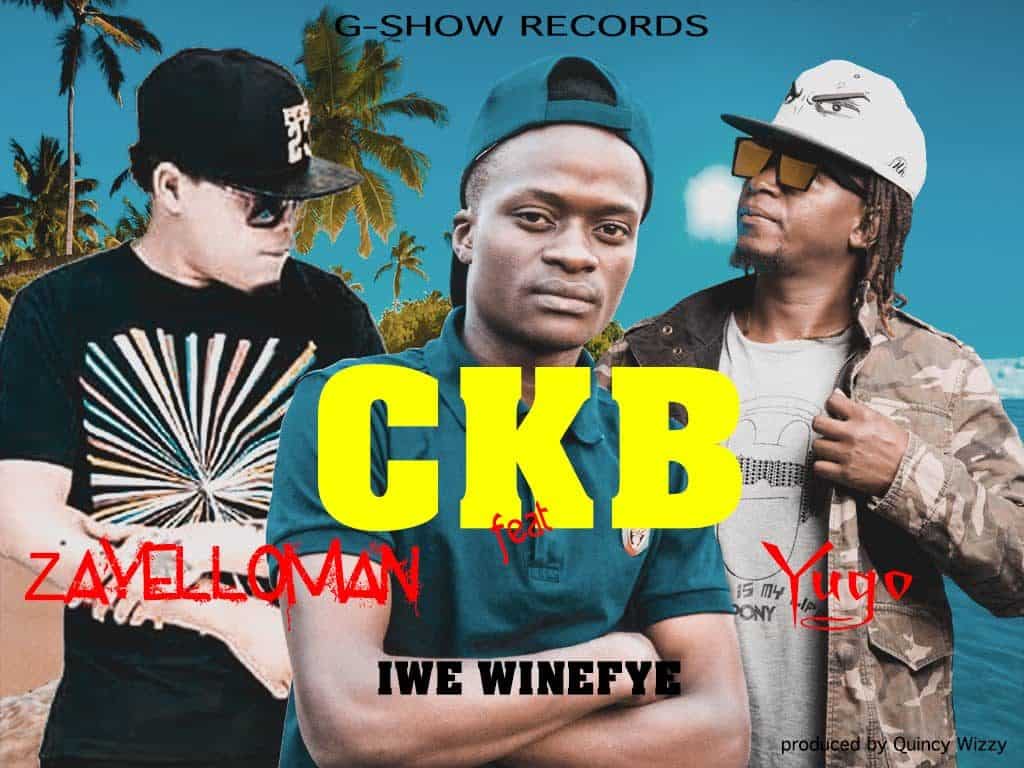 CKB Ft. Za yellow Man Yugo Iwe Winefye