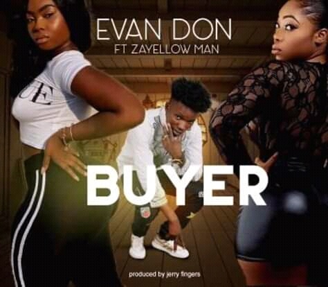 Evan Don Ft. Za Yellow Man Buyer