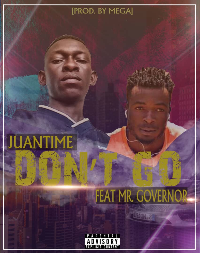 Juantime Ft. Mr Governor Dont Go