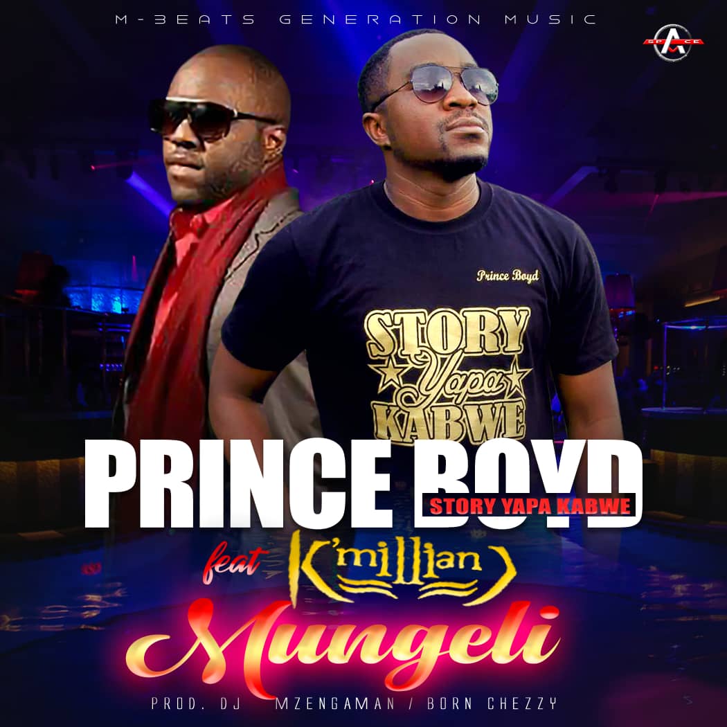 Prince Boyd Ft. Kmillan Mungeli