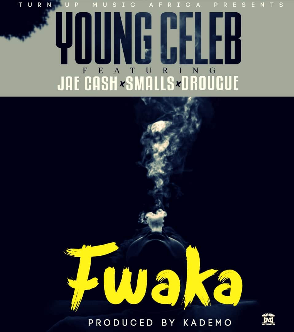 Young Celeb Ft. Jae Cash Smalls Drougue Fwaka
