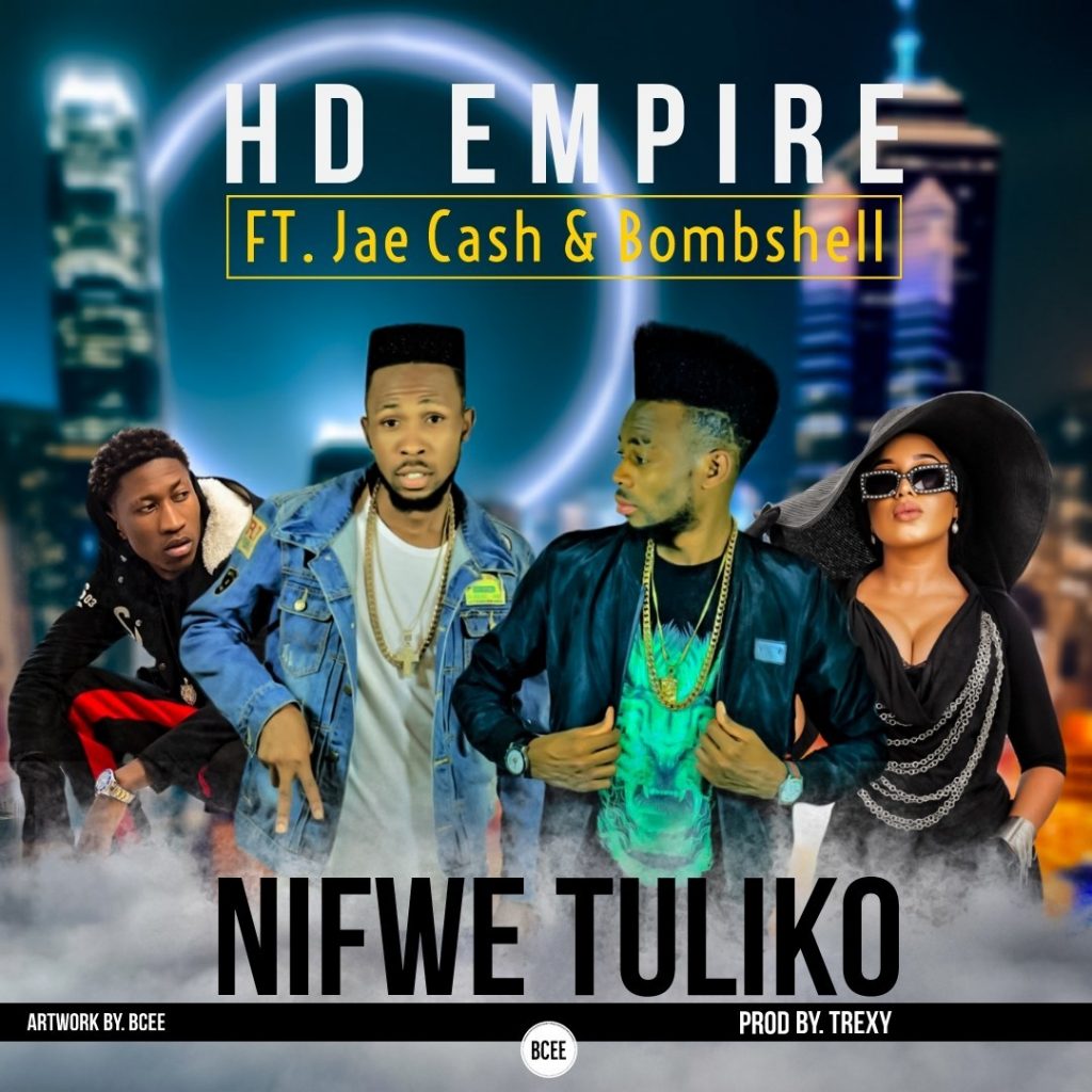 HD Empire Ft. Jae Cash Bombshell Nifwe Tuliko