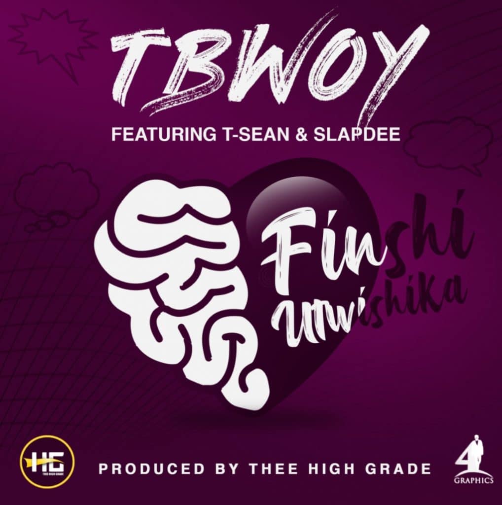 TBwoy Ft. T Sean Slapdee Finshi Utwishika