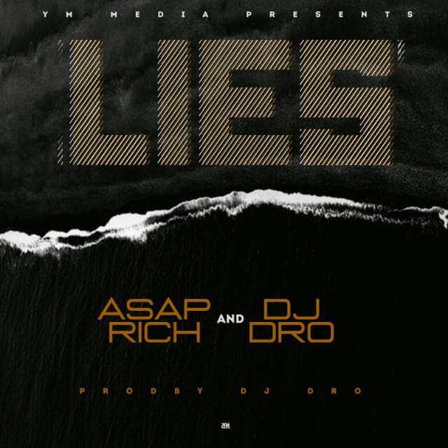 Asap Rich Ft. DJ Dro Lies