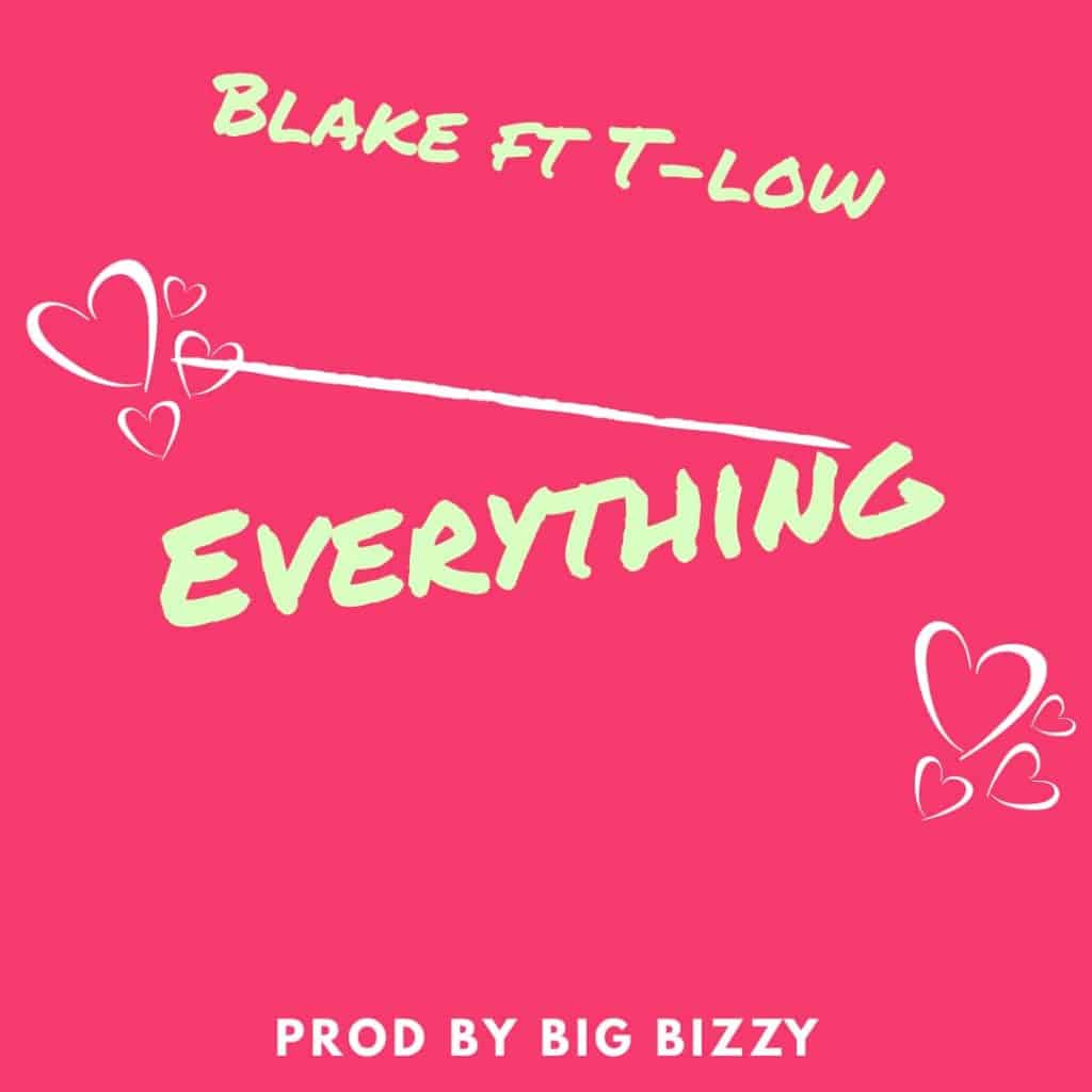 Blake Ft. T Low Everything