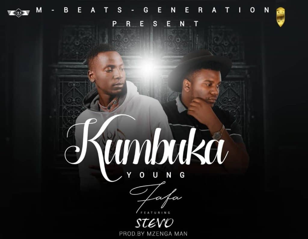 Young Fafa Ft. Stevo Kumbuka