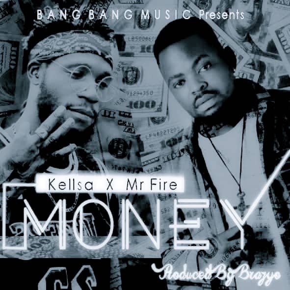 Kellsa Money Ft. Mr Fire Money