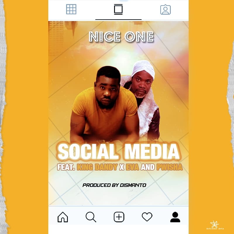 Nice One Ft. King Dandy Eva Pwisha Social Media