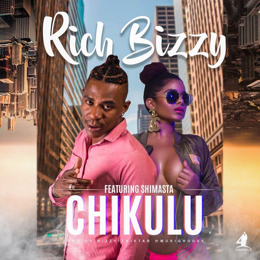 Rich Bizzy Ft. Shimasta Chikulu