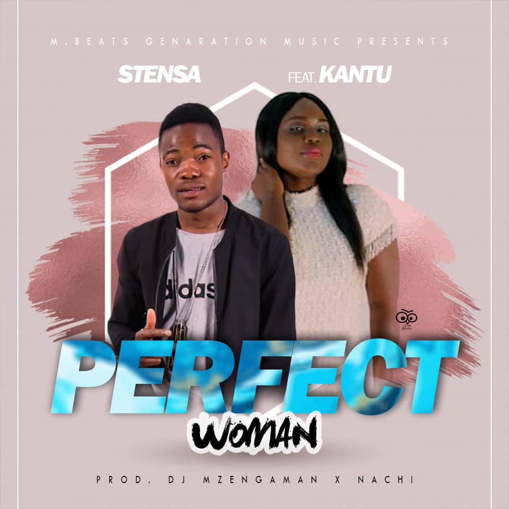 Stensa Ft. Kantu Perfect Woman