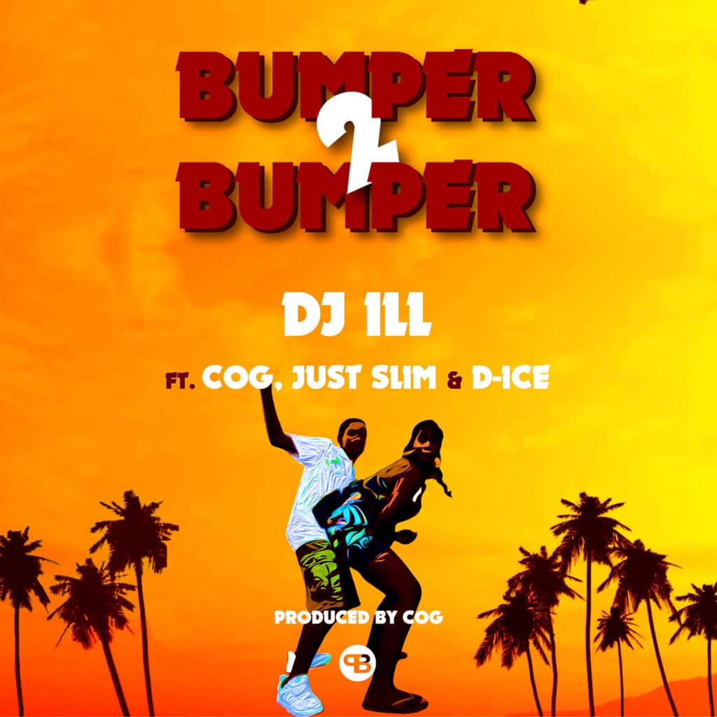DJ ILL Ft. Mr COG Just Slim D Ice Bumper 2 Bumper