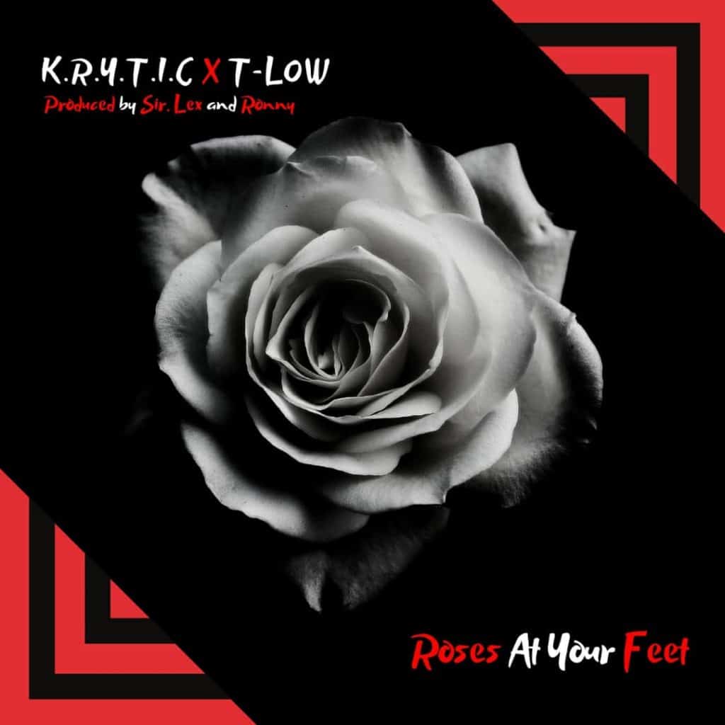 Krytic Ft. T Low Roses At Your Feet