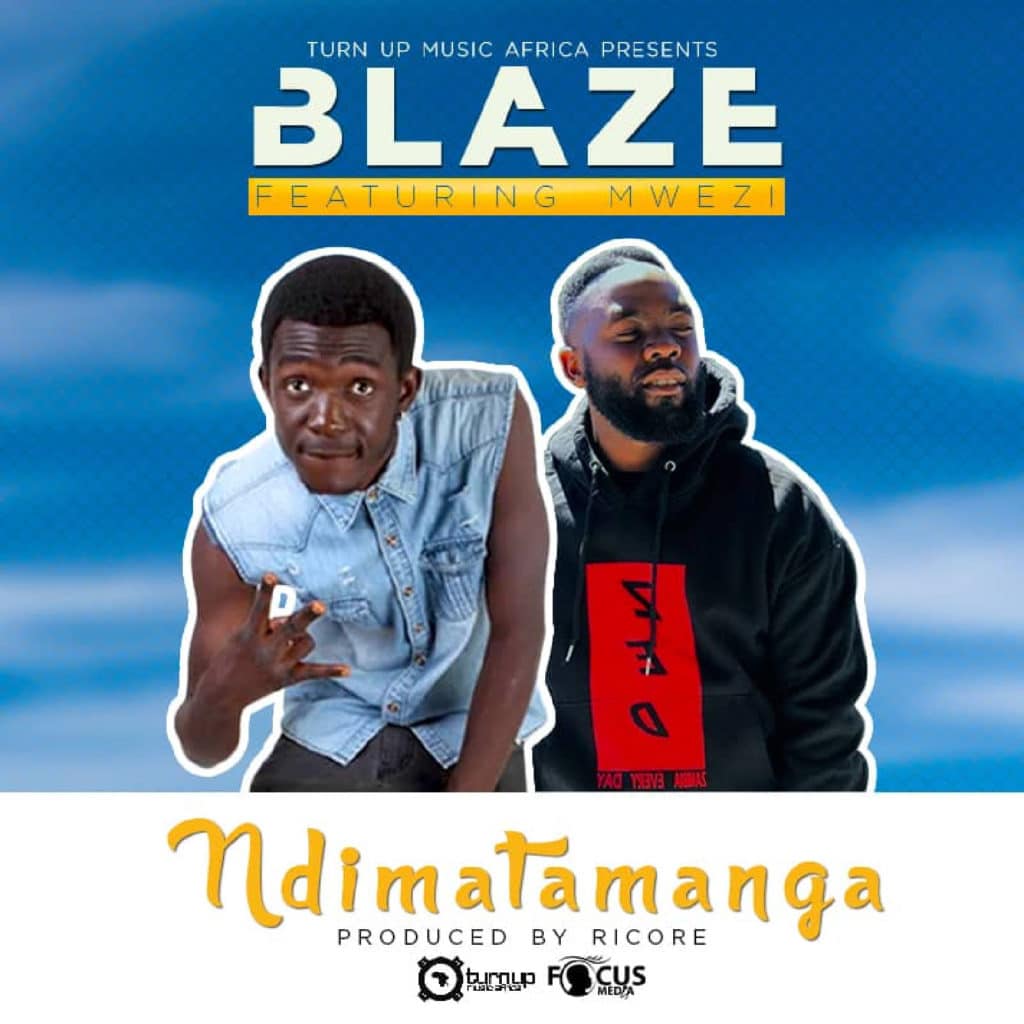 Blaze Ft. Mwezi Ndimatamanga