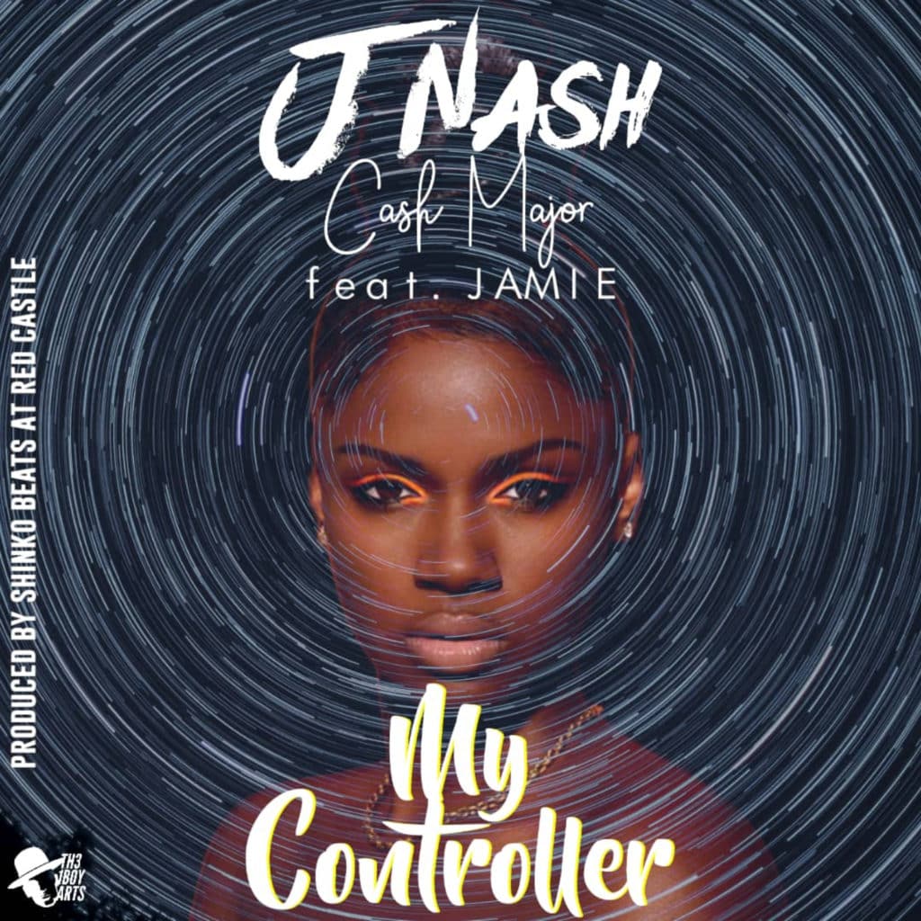 JNash Cash Major Ft. Jamie My Controller
