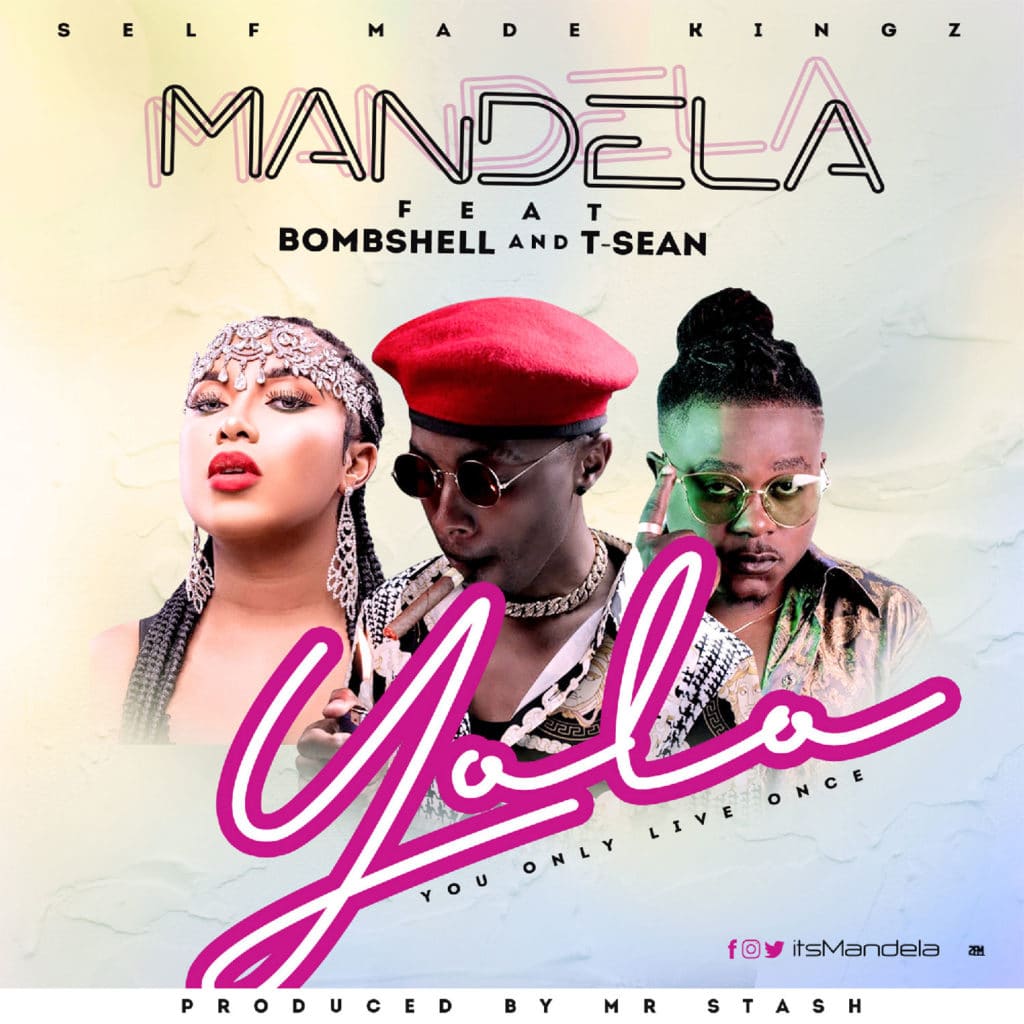 Mandela Ft. T Sean Bombshell Y.O.L.O