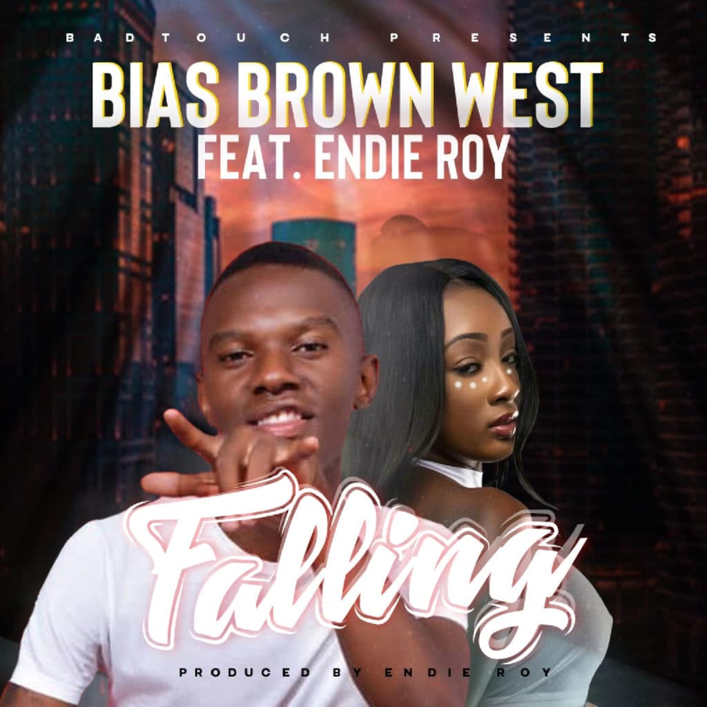 Bias Brown West Ft. Endie Roy Falling