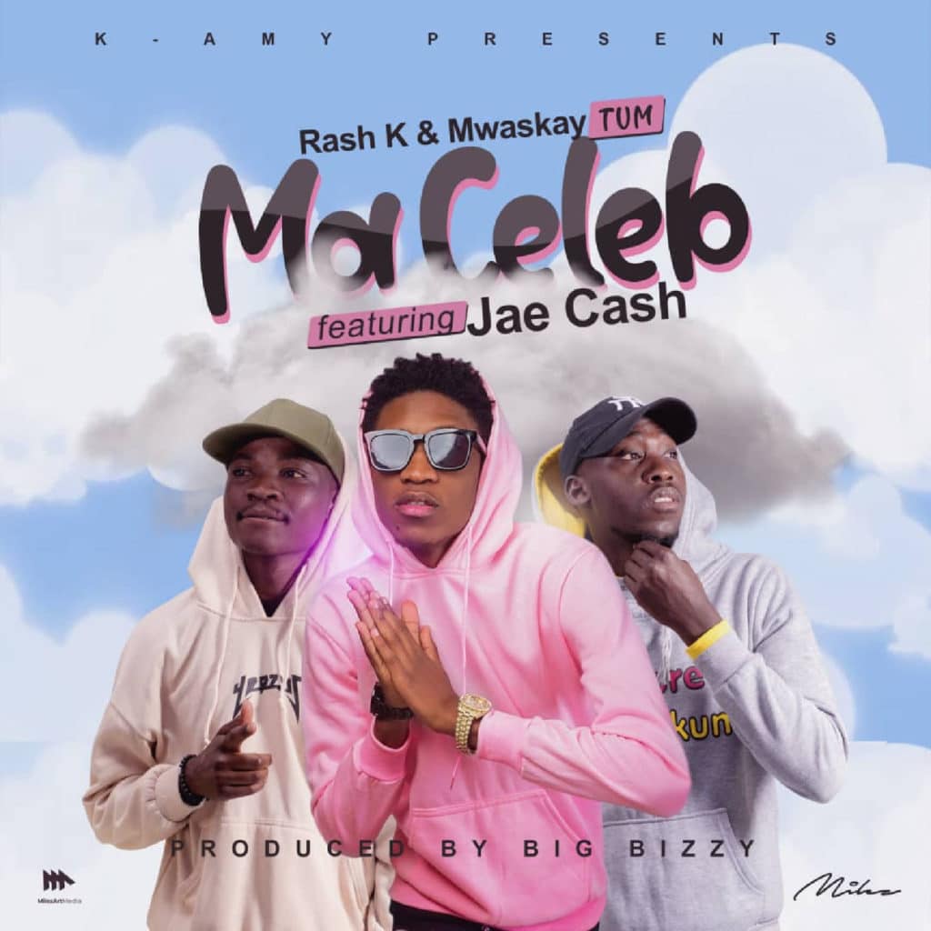 Rash K Mwaskay Tum Ft. Jae Cash Ma Celeb