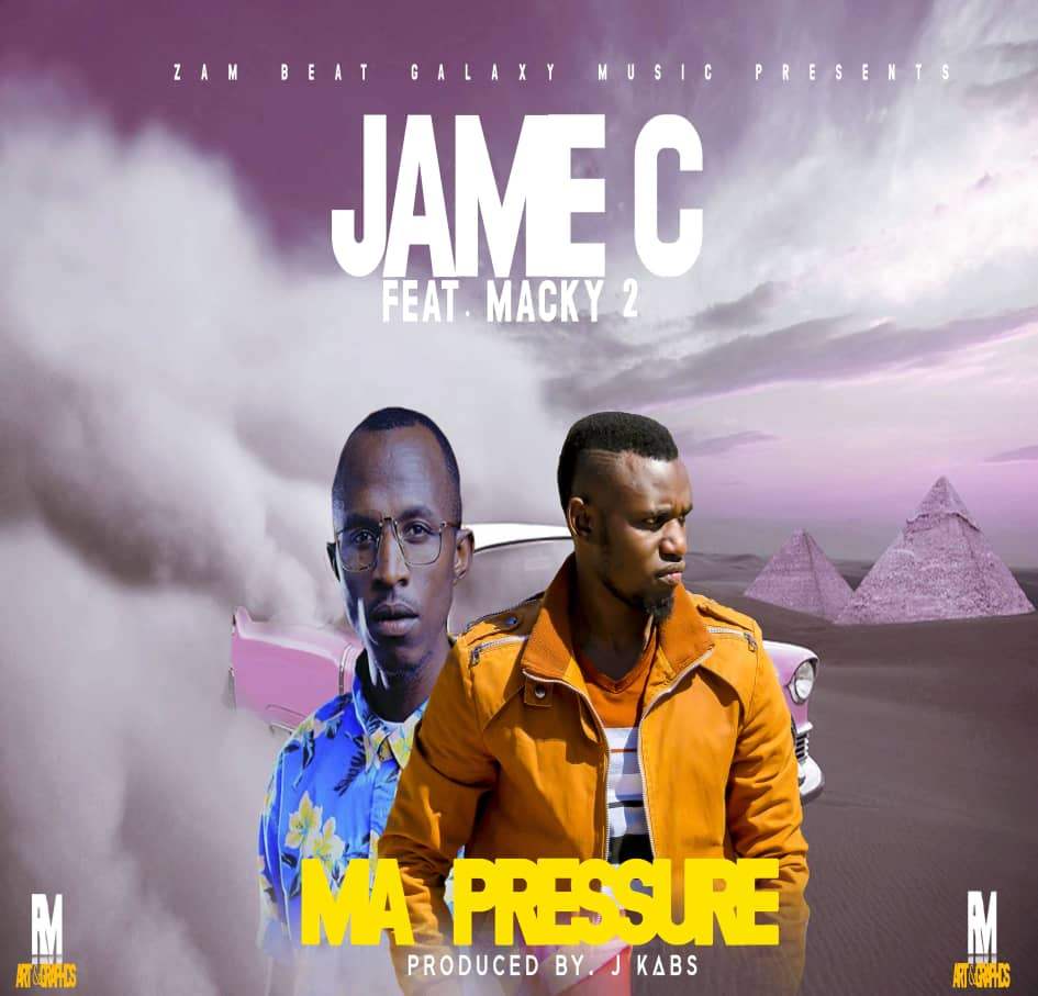 Jame C Ft. Macky 2 - Ma Pressure