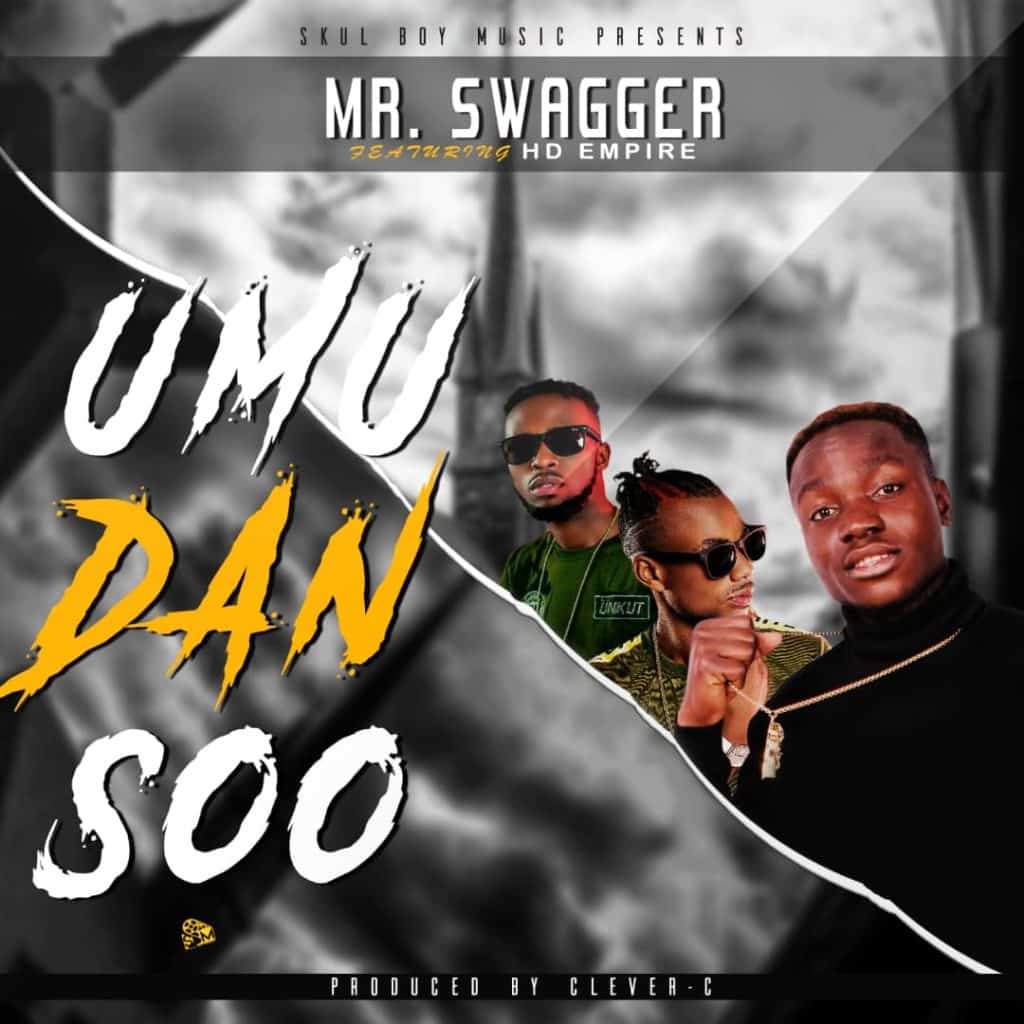 Mr. Swagger Ft. HD Empire - Mu Danso