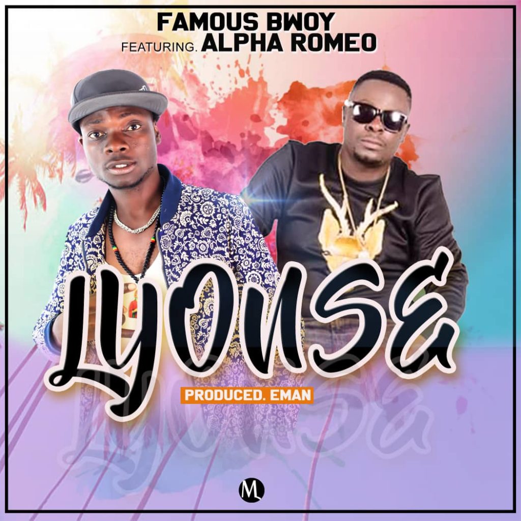 Famous Bwoy Ft. Alpha Romeo - Lyonse