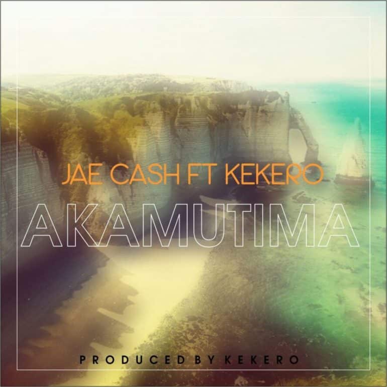 Jae Cash Ft. Kekero – Akamutima