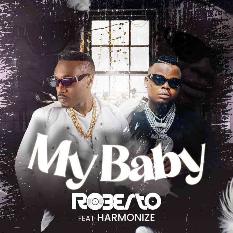 Roberto & Harmonize My Baby