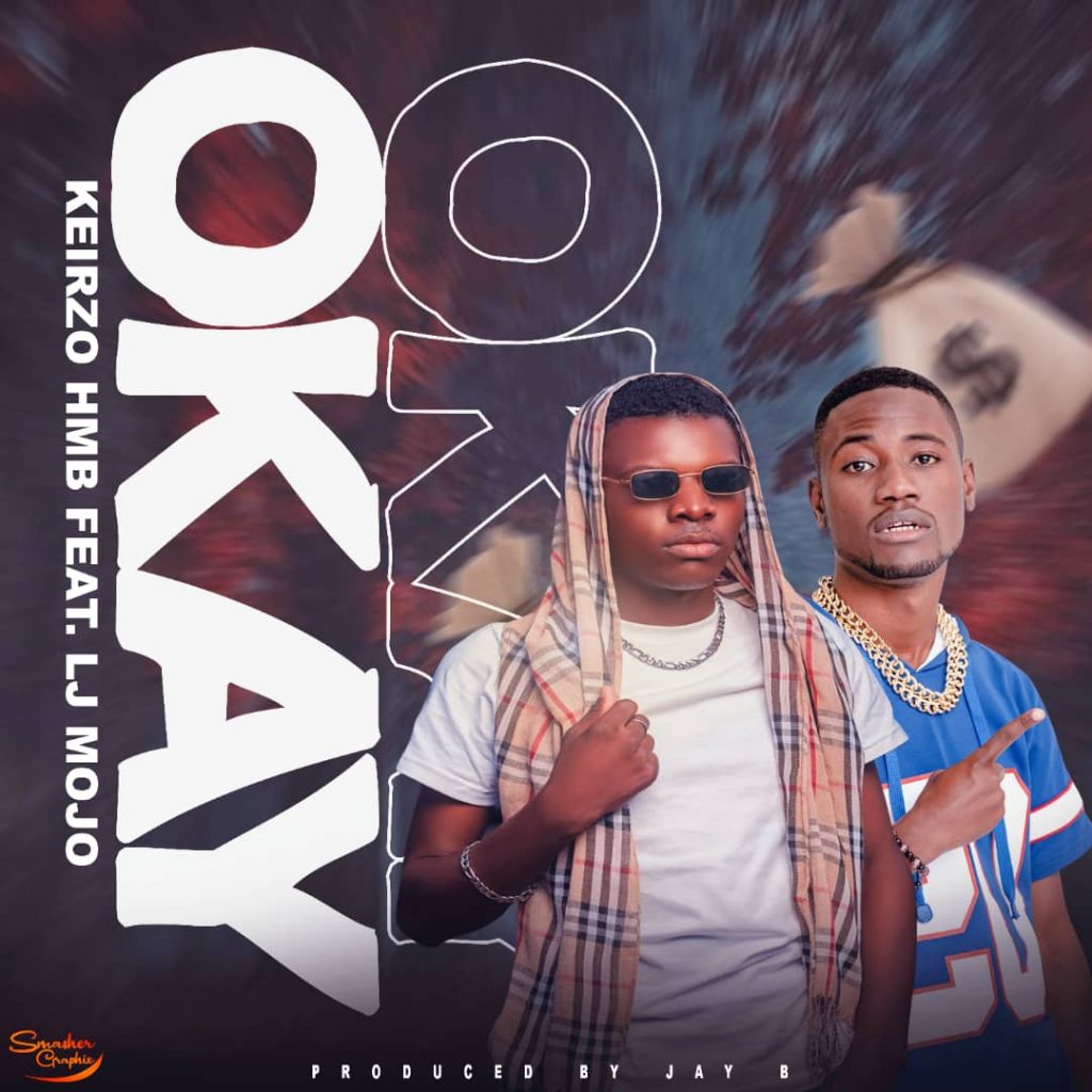 Keirzo Hmb Ft. LJ Mojo - Okay