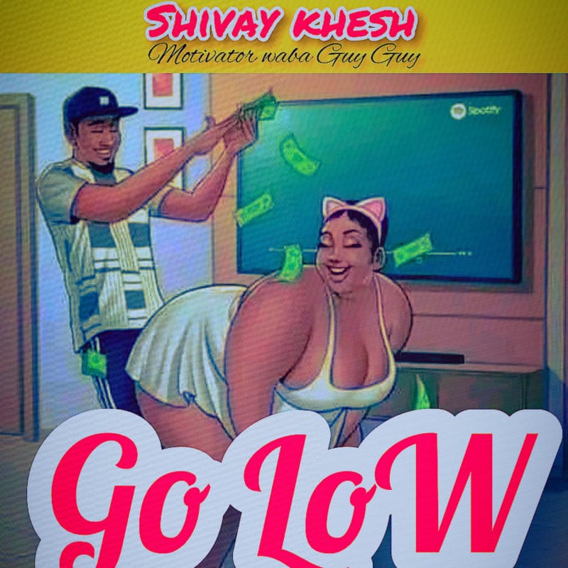 Shivay Khesh - Go Low
