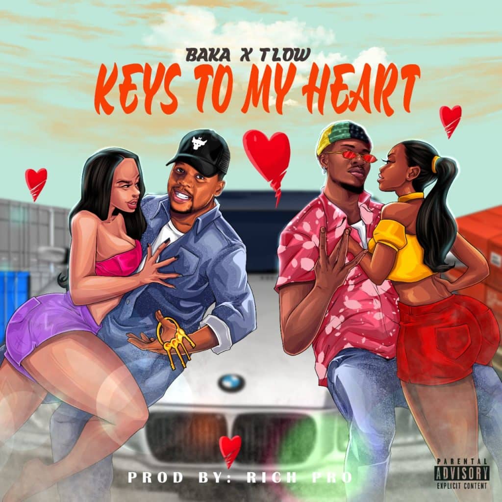 Baka Ft. T-Low - Keys To My Heart