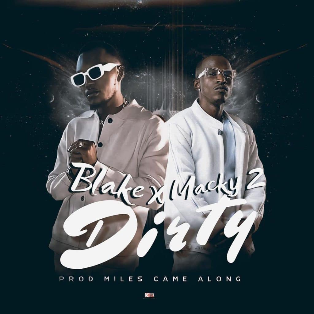 Blake Ft. Macky 2 - Dirty