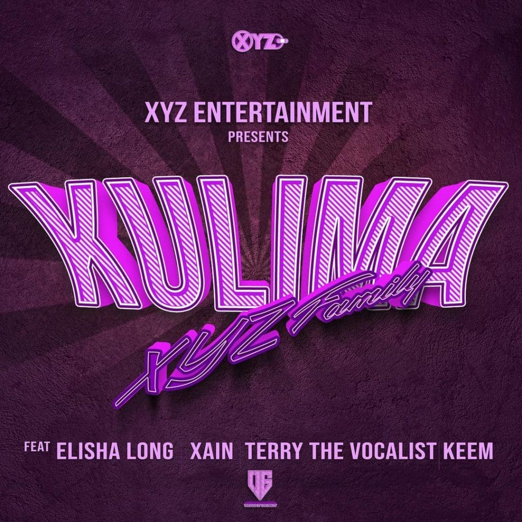 XYZ Family Ft. Elisha Long, Keem, Xain & Terry The Vocalist - Kulima