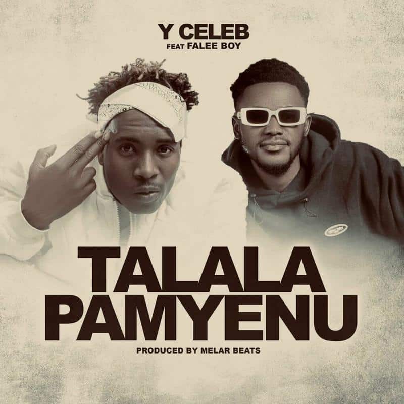 Y Celeb, Falee Boy - Talala Pamyenu