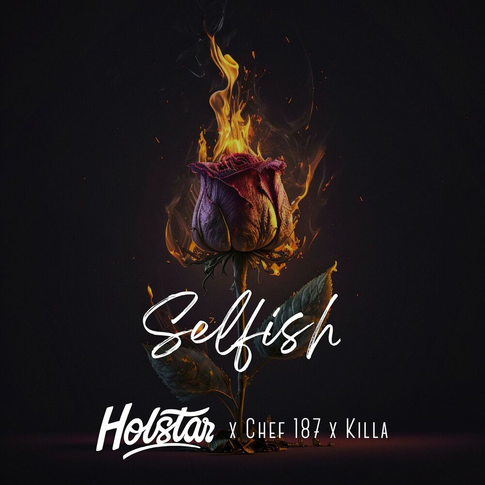 Holstar, Chef 187 & Killa - Selfish ()